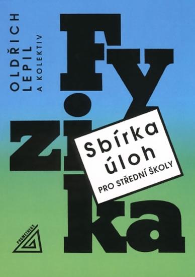 Kniha: Sbírka úloh z fyziky pro střední školy + CD - Lepil Oldřich
