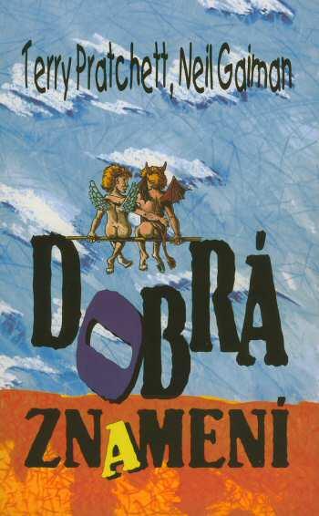 Kniha: Dobrá znamení - Pratchett Terry, Gaiman Neil