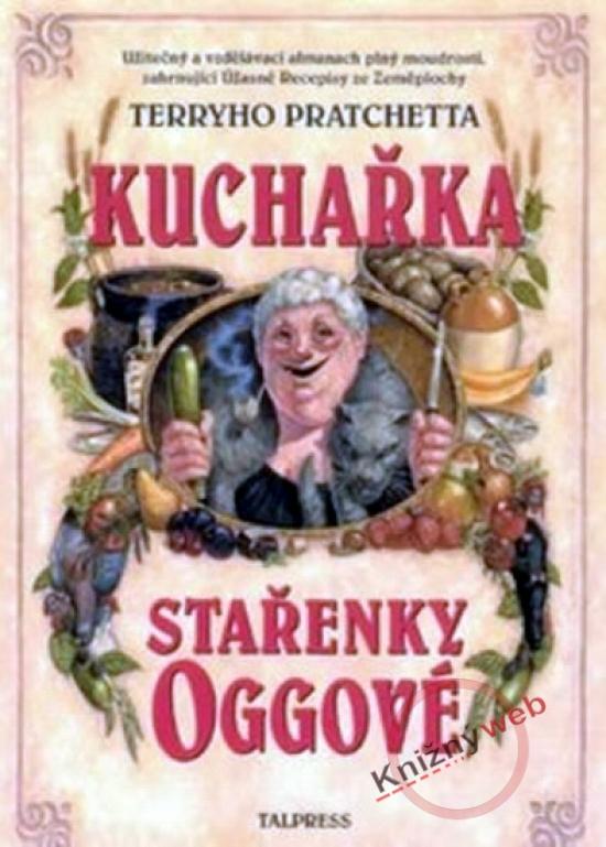 Kniha: Kuchařka stařenky Oggové - Pratchett Terry