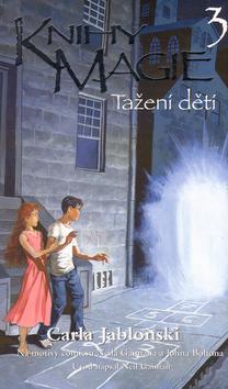 Kniha: Knihy magie 3 Tažení dětí - Carla Jablonski