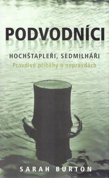 Kniha: Podvodníci, hochštapleři, sedmilháři - Sarah Burtonová