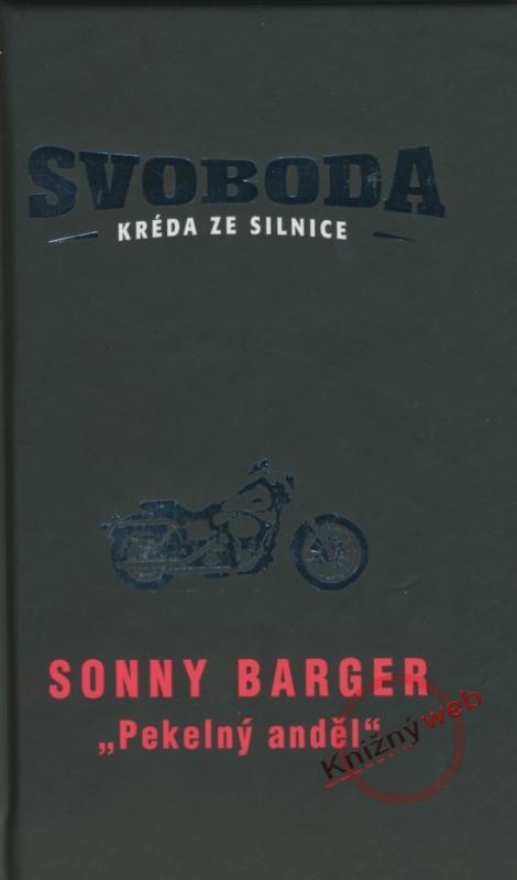 Kniha: Svoboda - Kréda ze silnice - Barger Sonny