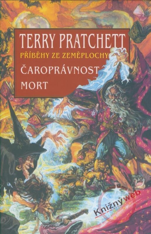 Kniha: Příběhy ze Zeměplochy - Čaroprávnost, Mort - 2.vydání - Pratchett Terry