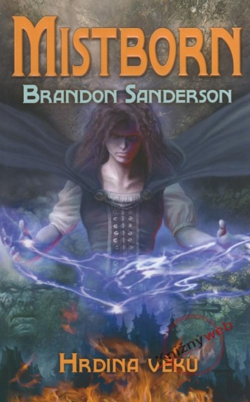 Kniha: Mistborn - Hrdina věků - kniha 3. - Sanderson Brandon