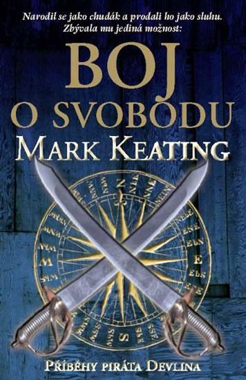Kniha: Boj o svobodu (příběhy piráta Devlina) - Keating Mark