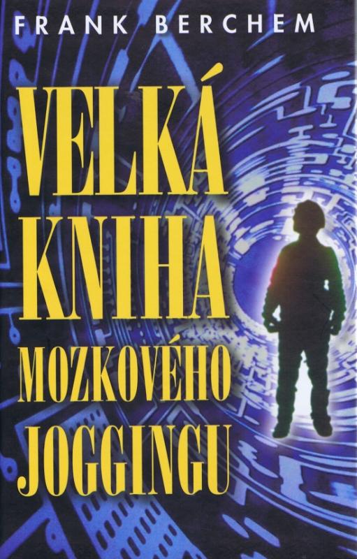 Kniha: Velká kniha mozkového joggingu - Berchem Frank