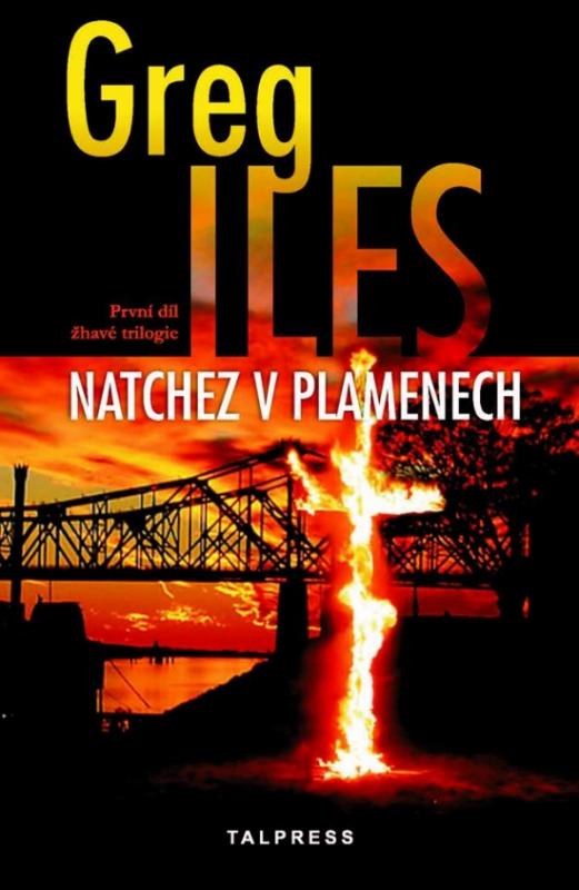 Kniha: Natchez v plamenech - Iles Greg