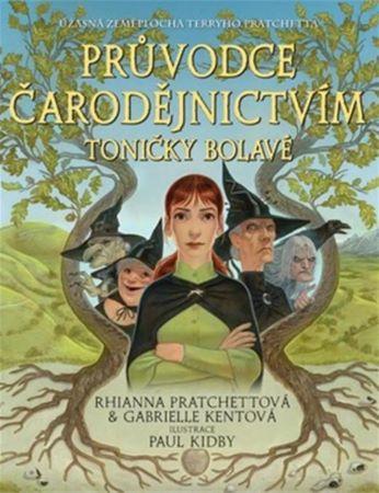 Kniha: Průvodce čarodějnictvím Toničky Bolavé - Gabrielle Kentová
