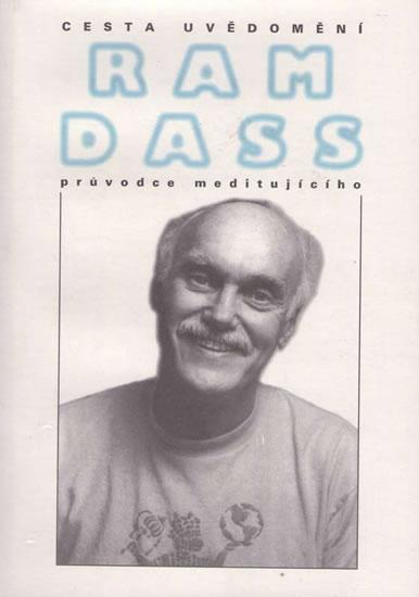 Kniha: Cesta uvědomění - průvodce meditujícího - Dass Ram