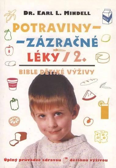 Kniha: Potraviny - zázračné léky 2 - Bible děts - Mindell Earl L.