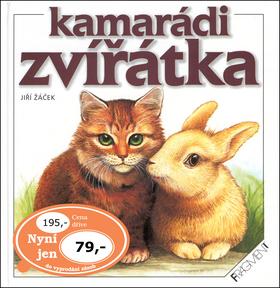 Kniha: Kamarádi zvířátka - Jiří Žáček; Barbora Dančová