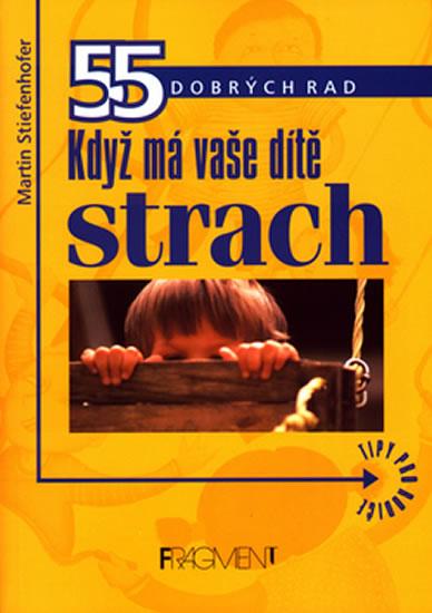 Kniha: Když má vaše dítě strachautor neuvedený
