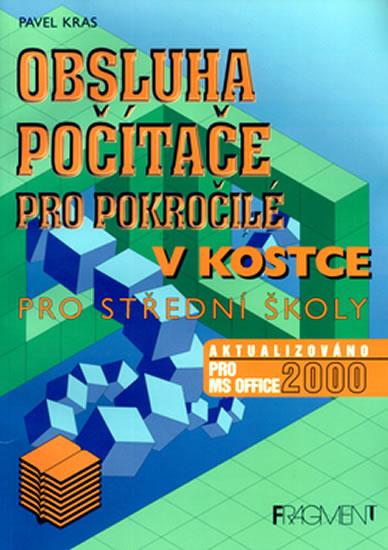 Kniha: Obsluha PC pro pokročilé v kostce - Kras Pavel