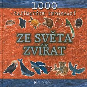 Kniha: Ze světa zvířát-1000 zajímavých inf. - Farndon John