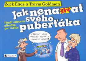 Kniha: Jak nenaštvat svého puberťáka - Elias Zack
