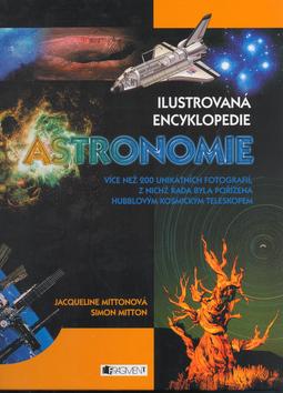 Kniha: Ilustrovaná encyklopedie astronomie - Mitton Simon, Mittonová Jacqueline