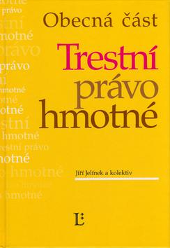 Kniha: Trestní právo hmotné - Jiří Jelínek