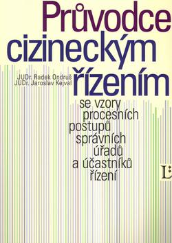 Kniha: Průvodce cizineckým řízením - Radek Ondruš; Jaroslav Kejval