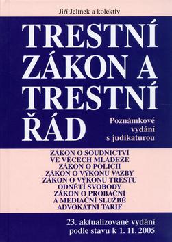 Kniha: Trestní zákon a trestní řád - Jiří Jelínek