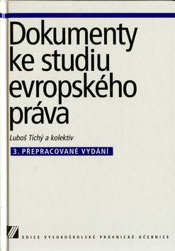 Kniha: Dokumenty ke studiu evropského práva - Luboš Tichý