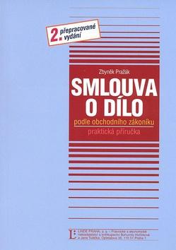 Kniha: Smlouva o dílo podle obchodního zákoníku - Zbyněk Pražák