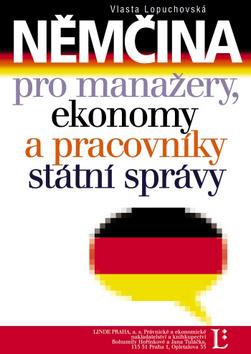 Kniha: Němčina pro manažery, ekonomy a pracovníky státní správy - Vlasta Lopuchovská