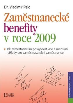 Kniha: Zaměstnanecké benefity v roce 2009 - Vladimír Pelc