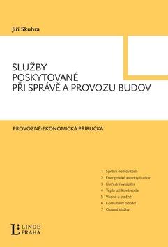 Kniha: Služby poskytované při správě a provozu budov - Jiří Skuhra