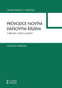 Kniha: Průvodce novým daňovým řádem - Jaroslav Kratochvíl