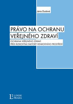 Kniha: Právo na ochranu zdraví - Jana Dudová