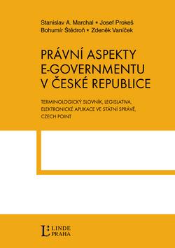 Kniha: Právní aspekty e-governmentu v České republice - Stanislav A. Marchal; Josef Prokeš; Bohumír Štědroň