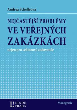 Kniha: Nejčastější problémy ve veřejných zakázkach - Andrea Schelleová