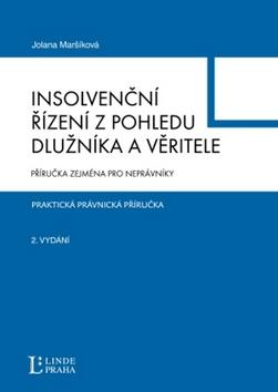 Kniha: Insolvenční řízení z pohledu dlužníka a věřitele - Jolana Maršíková