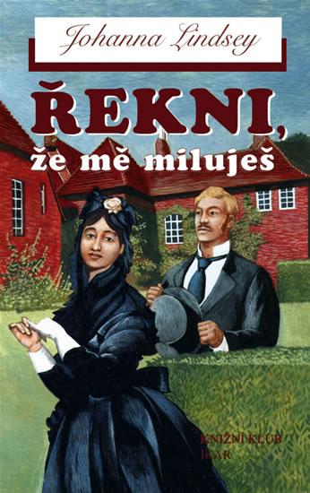 Kniha: Řekni, že mě miluješ - Lindseyová Johanna