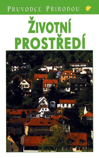 Kniha: Životní prostředí - Steinbach - Reichholf Josef