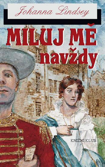Kniha: Miluj mě navždy - Lindseyová Johanna