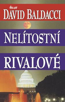 Kniha: Nelítostní rivalové - Baldacci David