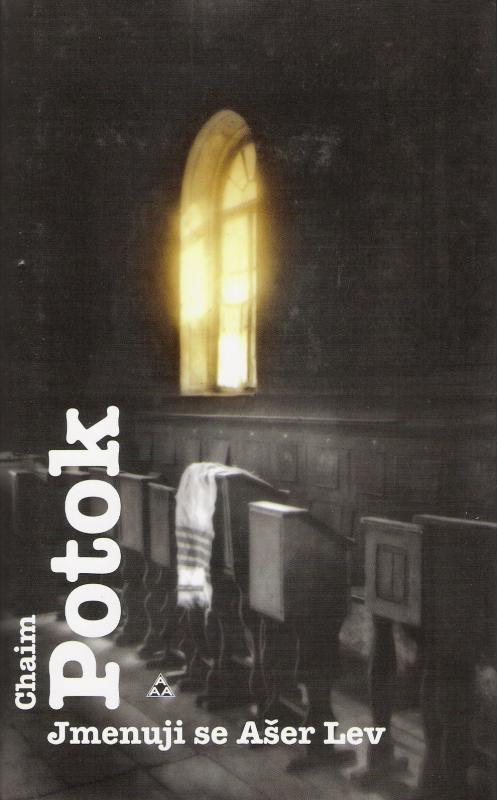 Kniha: Jmenuji se Ašer Lev - Chaim Potok