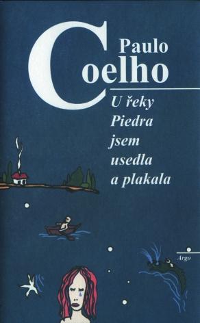 Kniha: U řeky Piedra jsem usedla a plakala - Paulo Coelho