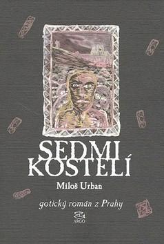 Kniha: Sedmi kostelí - Miloš Urban