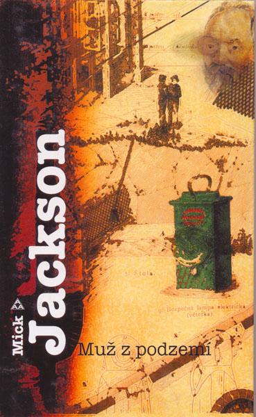 Kniha: Muž z podzemí - Mick Jackson