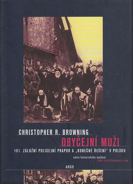 Kniha: Obyčejní muži - Christopher R. Browning