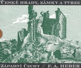 Kniha: České hrady, zámky a tvrze I - Franz Alexander Heber