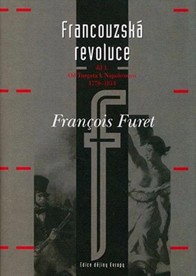 Kniha: Francouzská revoluce I. díl - Francois Furet