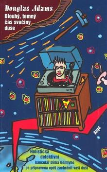 Kniha: Dlouhý, temný čas svačiny duše - Douglas Adams
