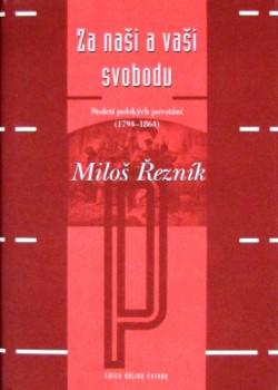 Kniha: Za naši a vaši svobodu - Miloš Řezník
