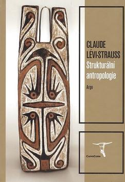Kniha: Strukturální antropologie I - Claude Lévi-Strauss