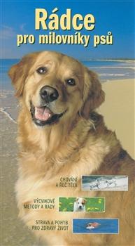 Kniha: Rádce pro milovníky psů - Paul McGreevy