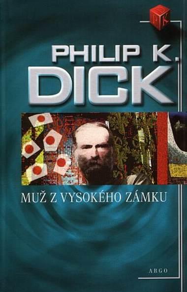 Kniha: Muž z vysokého zámku - Philip K. Dick