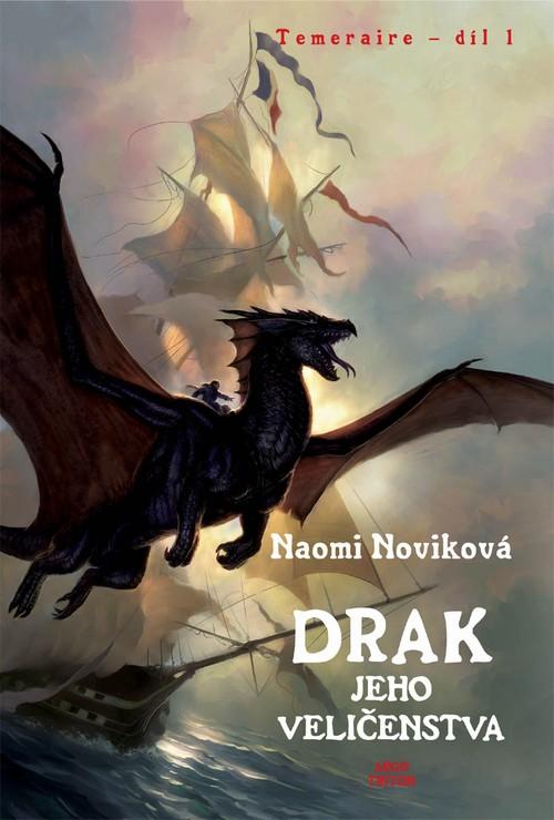 Kniha: Temeraire 1 - Drak jeho Veličenstva - Noviková Naomi